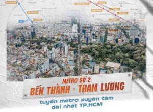 Tuyến Metro Số 2 Bến Thành – Tham Lương Khởi Công Khi Nào?